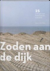 Zoden aan de dijk - 25 peilingen naar Nederland als waterland